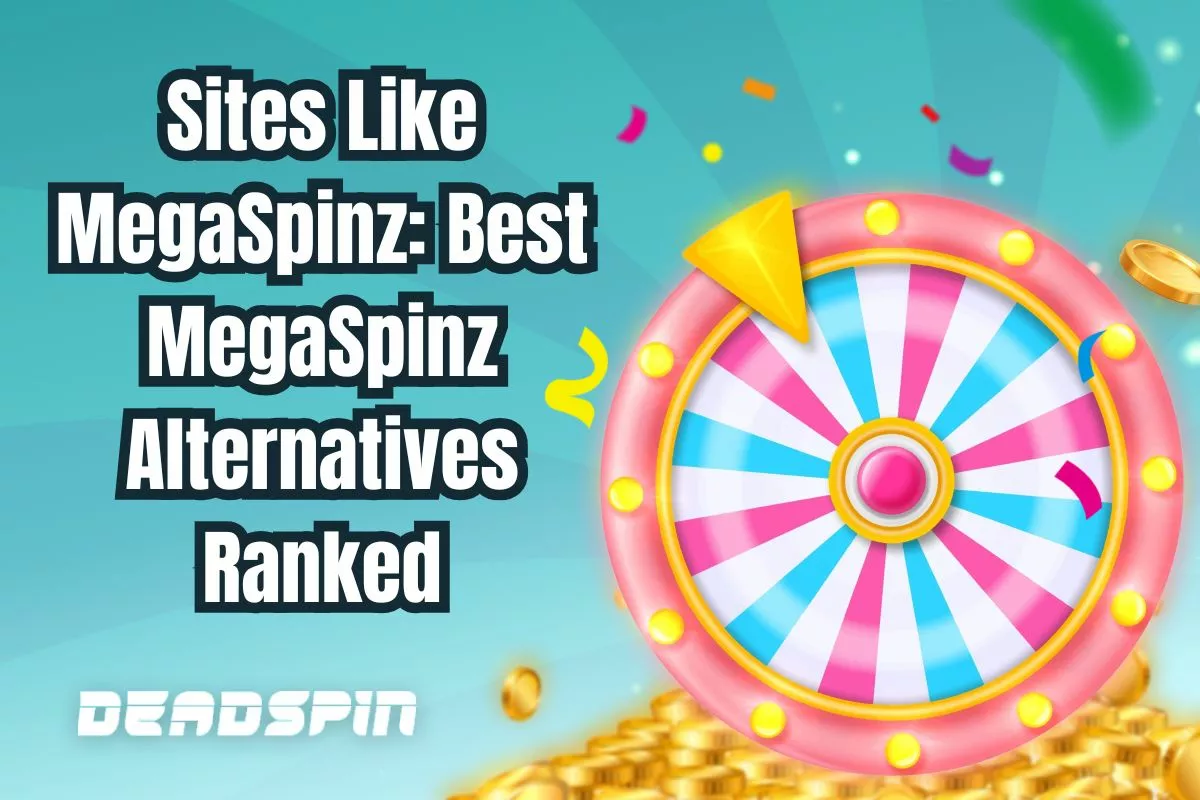 Sites Like MegaSpinz: Best MegaSpinz Alternatives Ranked