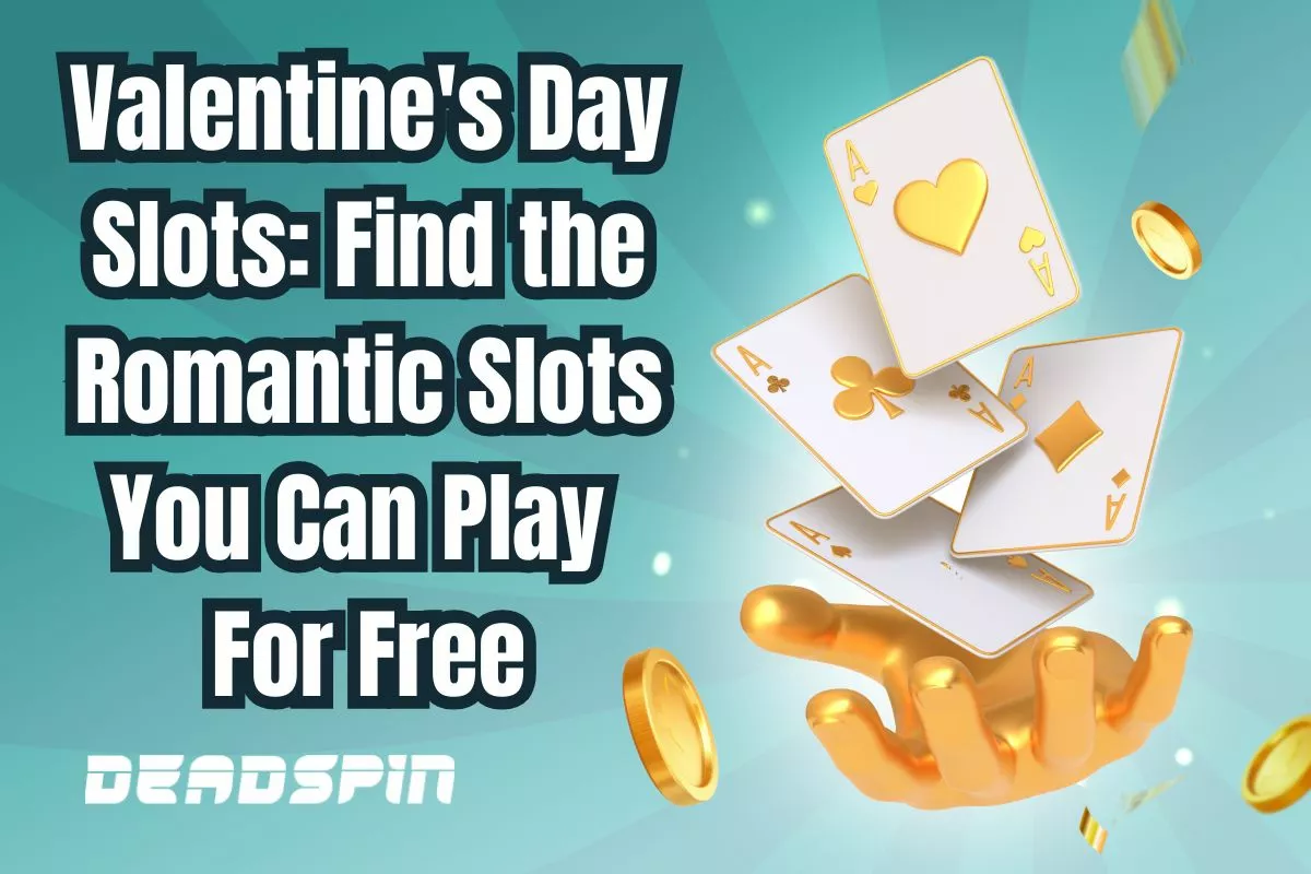 Valentine’s Day Slots: Find the Romantic Slots You Can Play For Free