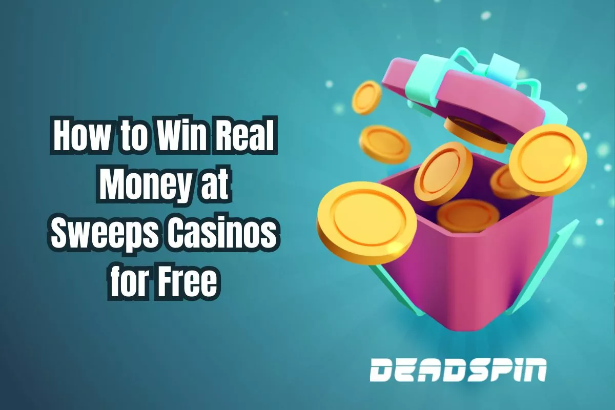 Explained: How to Rack Up Real Money Prizes Without Spending a Cent at Sweeps Casinos