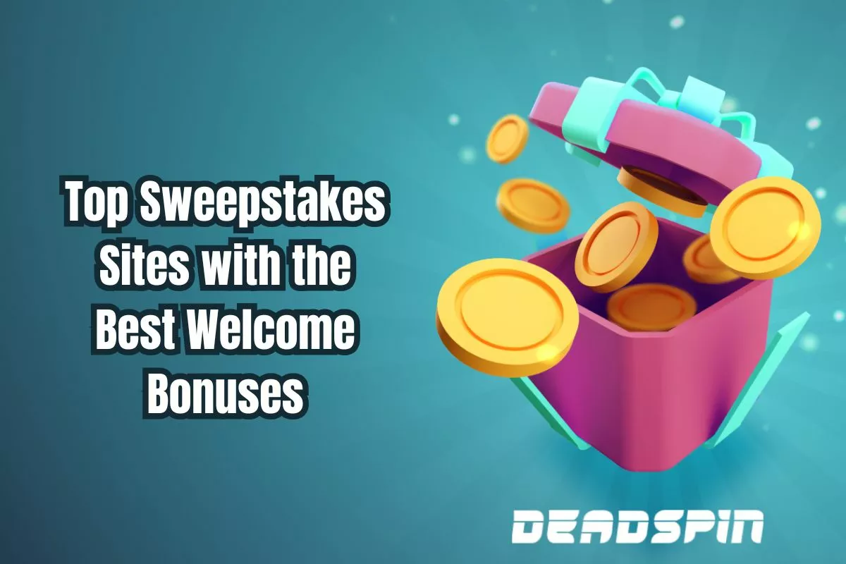These Are the Sweepstakes Sites with the Best Welcome Bonuses Right Now