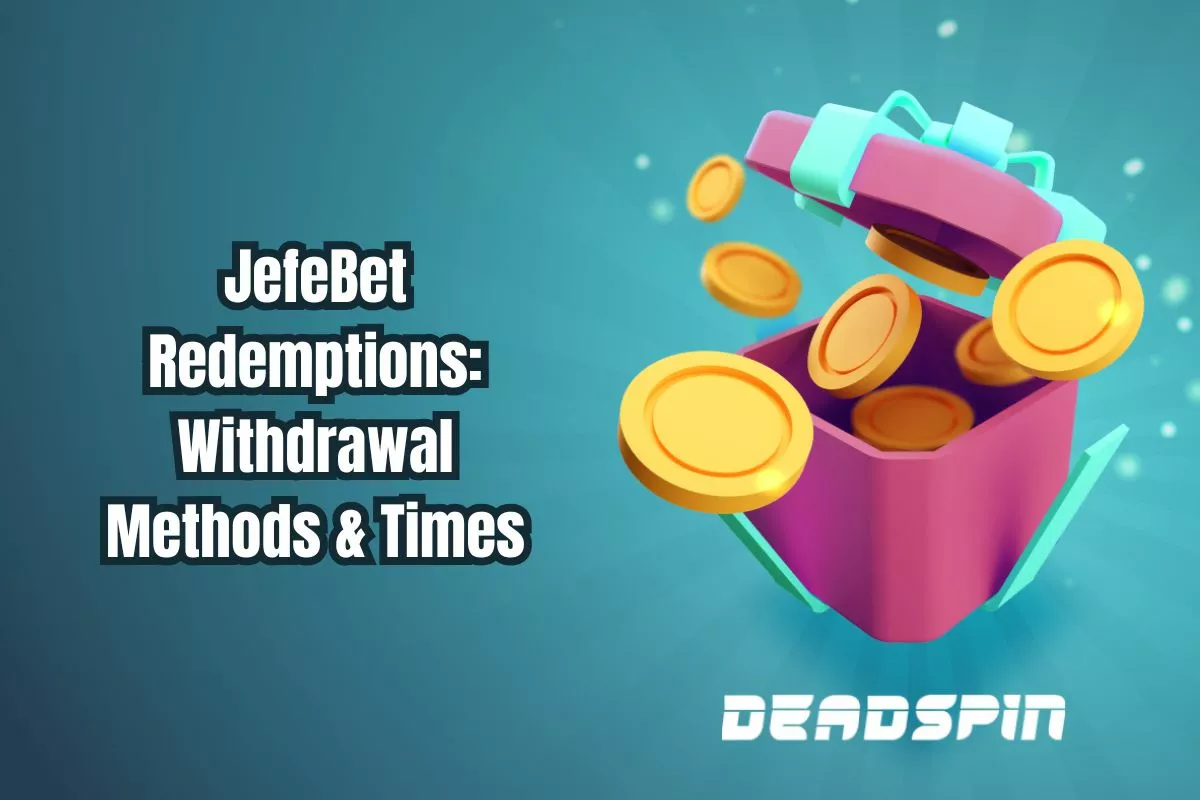 JefeBet Redemptions: Withdrawal Methods & Times