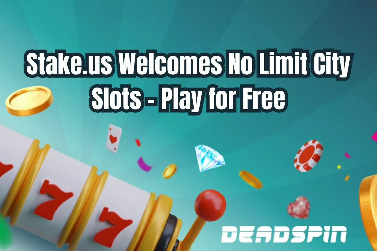 Can You Play Stake.us In New York Stake.us Welcomes No Limit City Slots - All Available to Play for Free