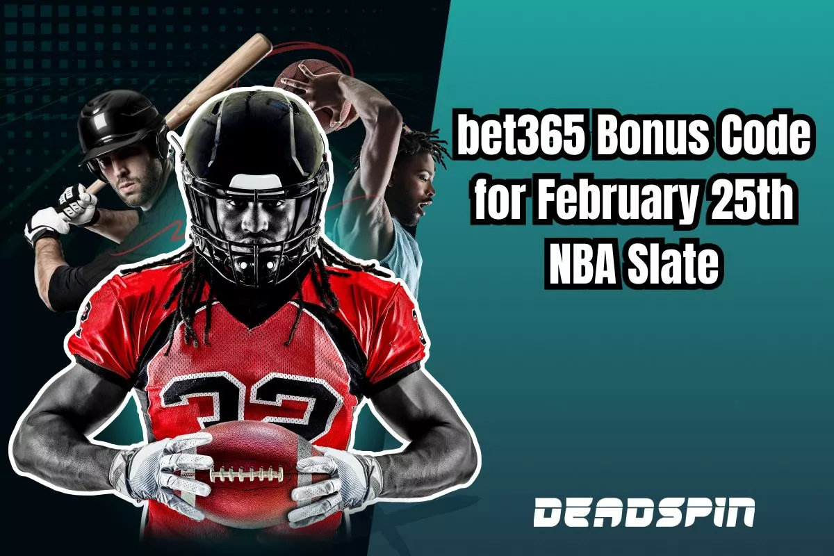 bet365 Bonus Code for Tuesday 25th February’s NBA Slate Including Lakers vs Mavericks