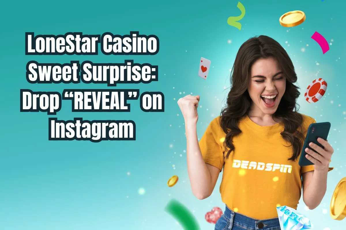 LoneStar Casino Sweet Surprise 🎁 Drop “REVEAL” on Instagram