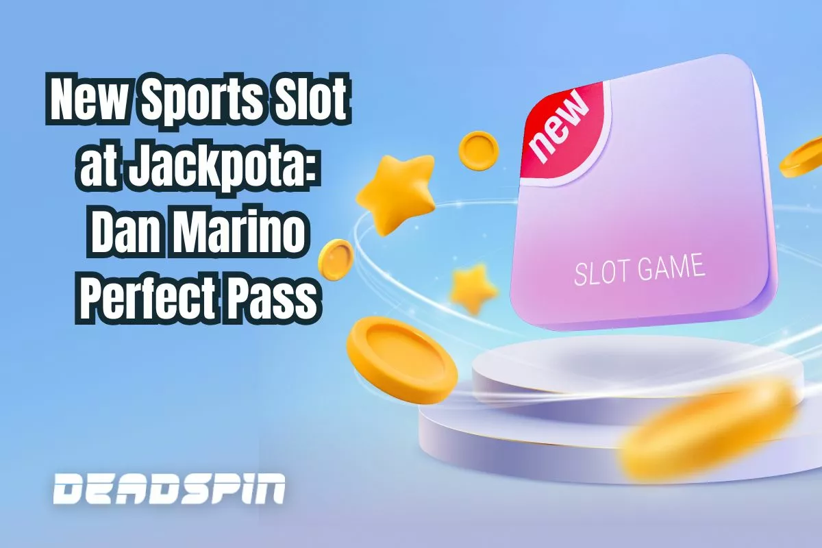 New Sports Themed Slot at Jackpota: Dan Marino Perfect Pass
