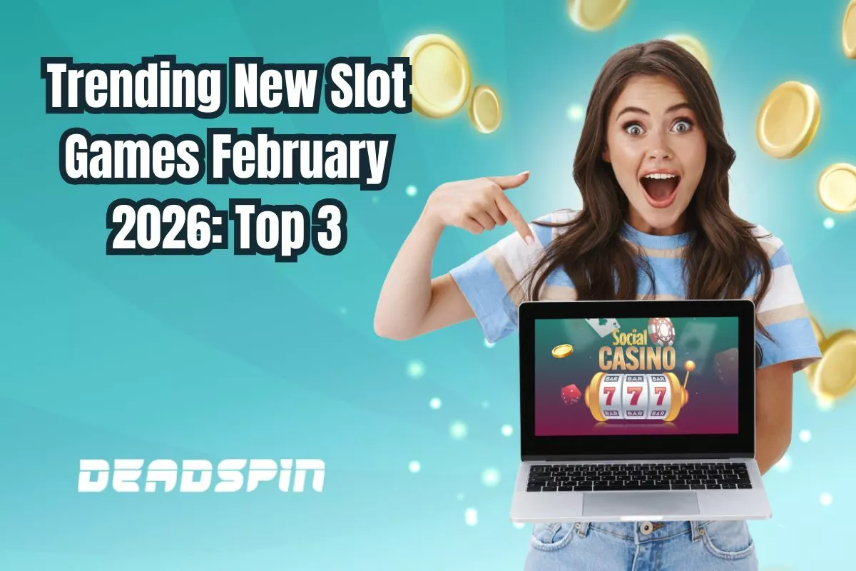 Trending New Slot Games This February: Top 3 Slots in 2026