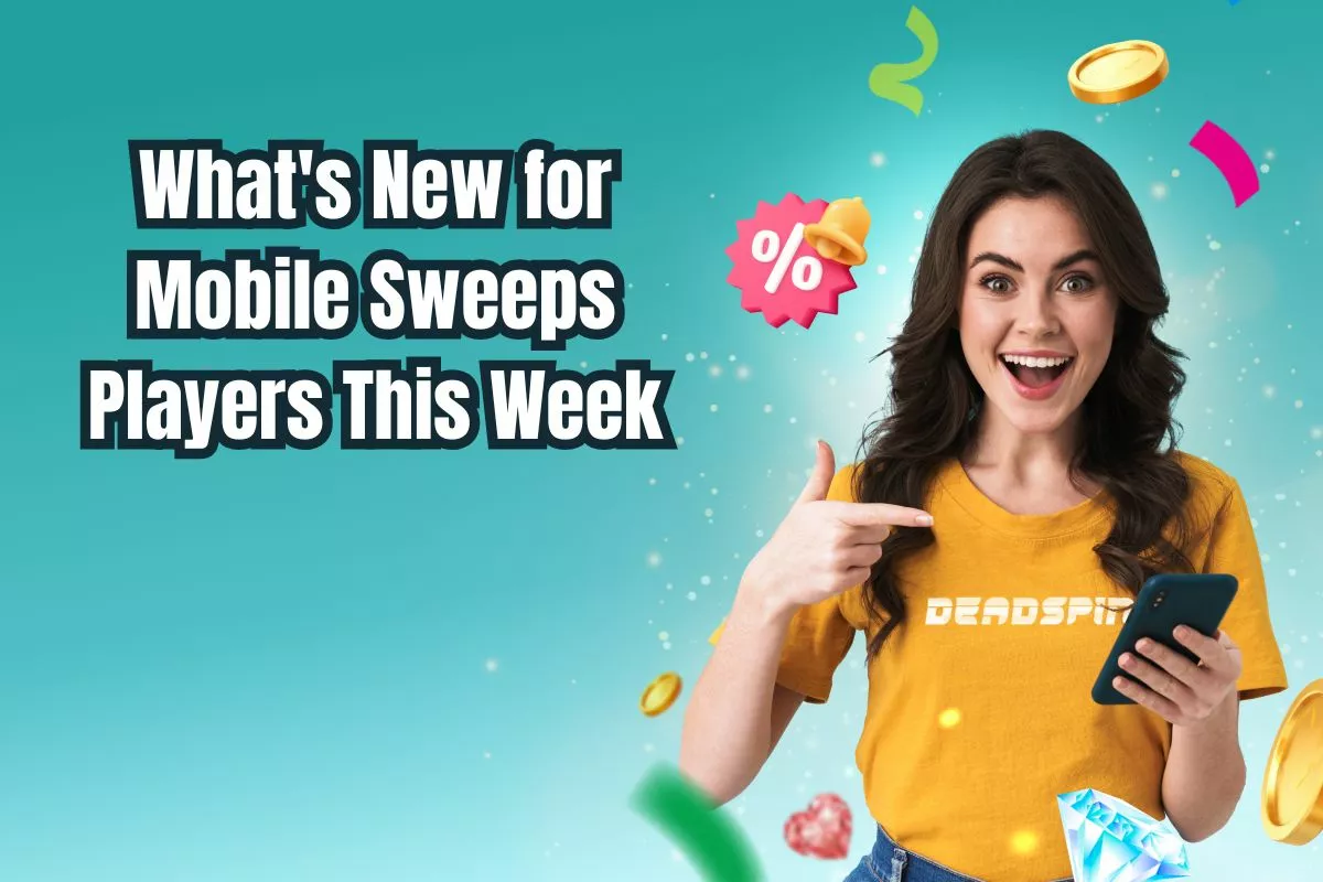 See What’s New for Sweeps Players on Mobile This Week
