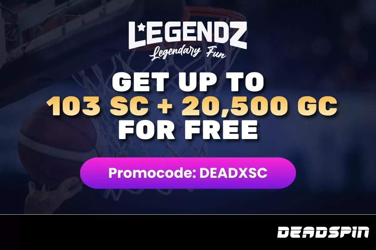 Legendz Promo Code DEADXSC: Get Get up to 103 SC + 20,500 GC for FREE for Nuggets vs Spurs