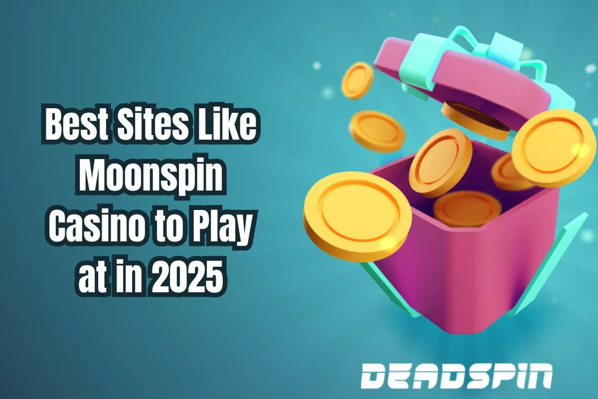 These Are the Best Sites Like Moonspin Casino to Play at In 2025