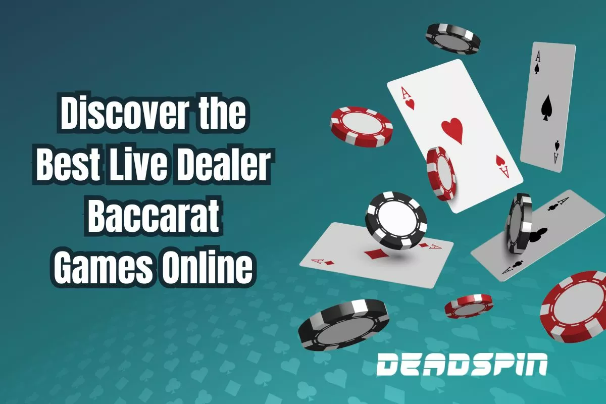 Discover the Best Live Dealer Baccarat Games Online