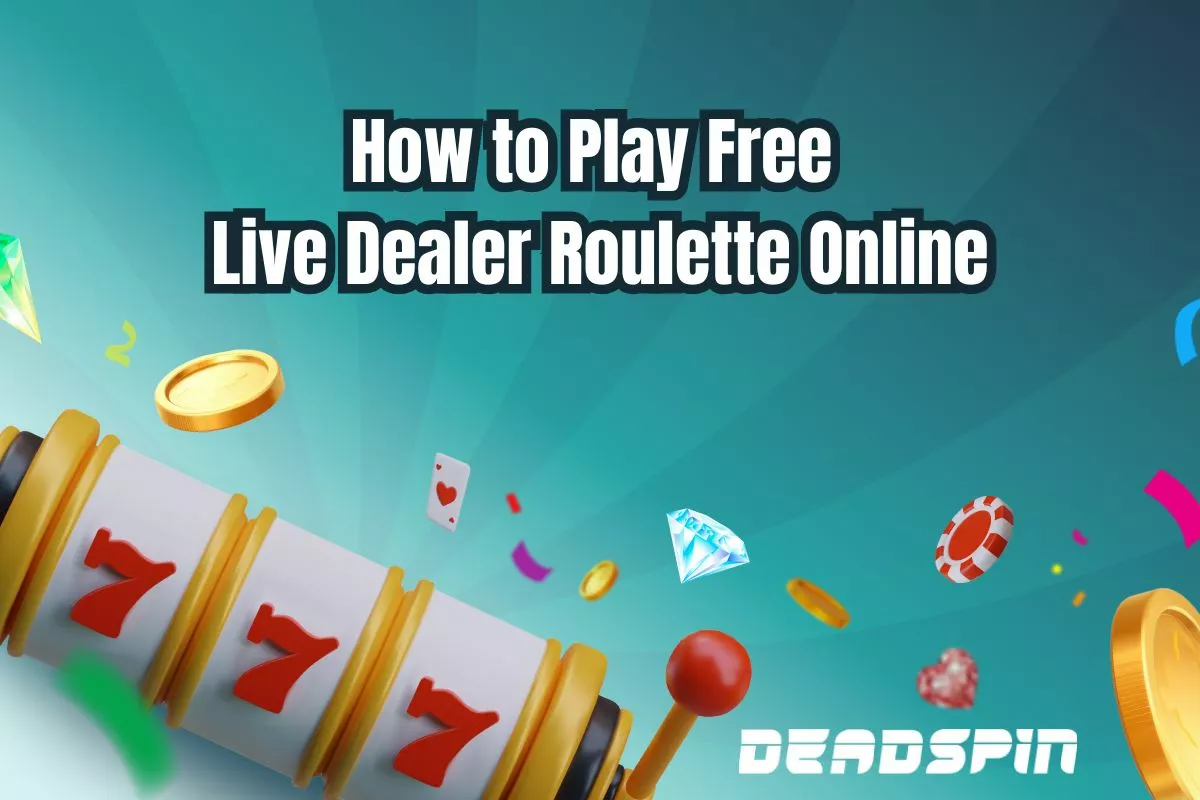 How to Play Free Live Dealer Roulette Online in 2026