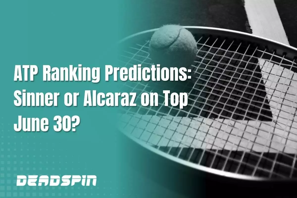 ATP Ranking Predictions: Will Sinner or Alcaraz Be On Top On June 30th?