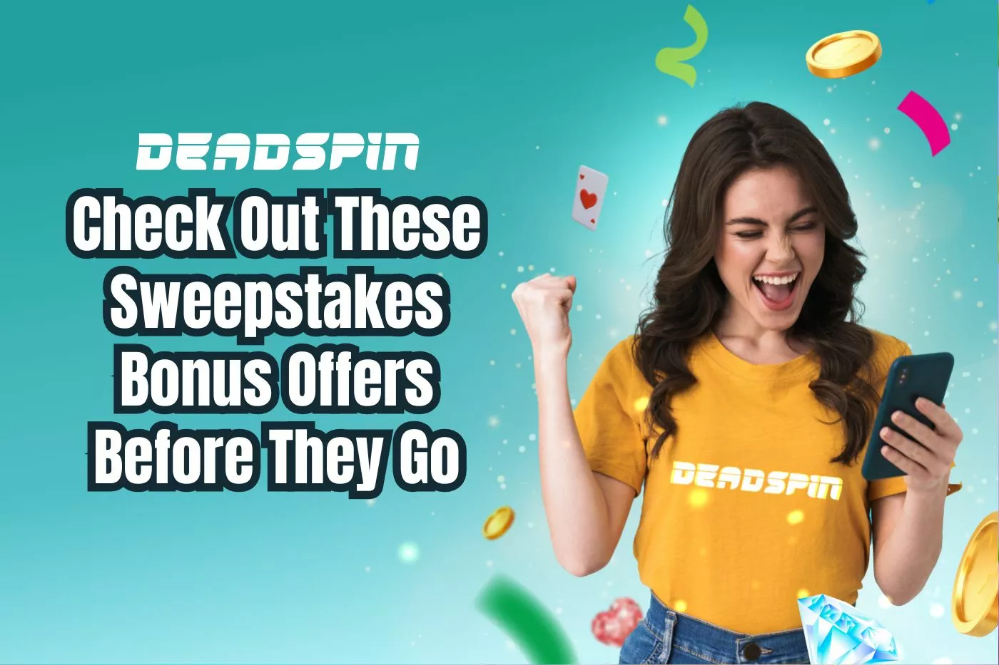 Check Out These Sweepstake Bonus Offers Before They Disappear