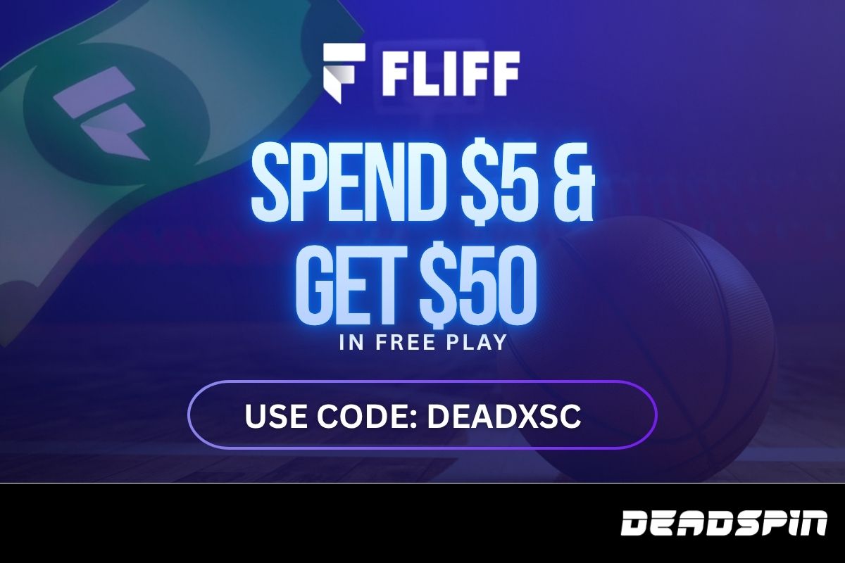 Fliff Promo Code DEADXSC: Get Spend $5 Get $50 in Free Play, Plus a 100% Match Up To $100 for 76ers vs Magic