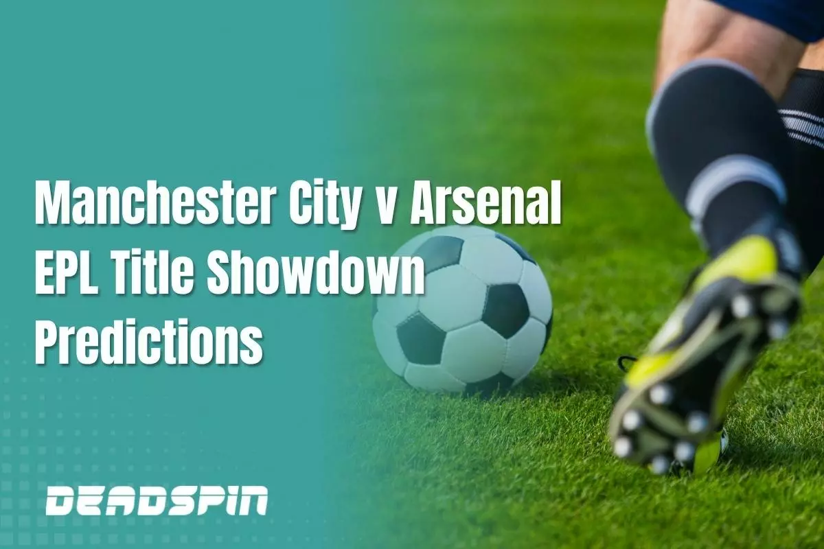Manchester City v Arsenal Predictions Ahead of EPL Title Showdown