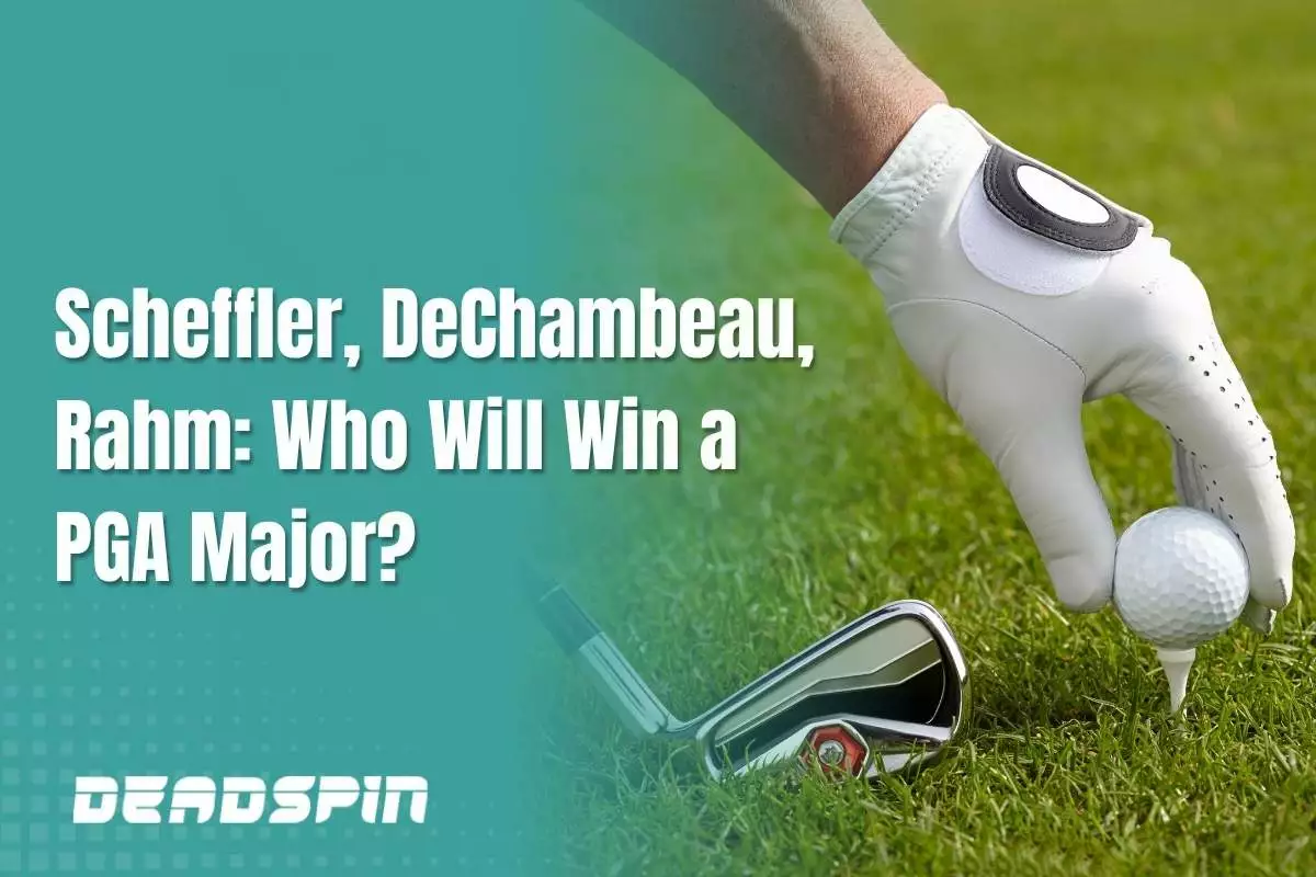 Scheffler, DeChambeuau, Rahm: Which Players Will Win a PGA Tour Major This Year?