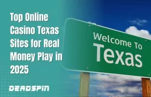 Top Online Casino Texas Sites for Real Money Play in 2025