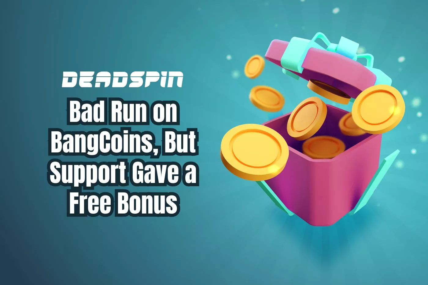 I Had a Bad Run on BangCoins, But Support Gave Me a Free Surprise Bonus