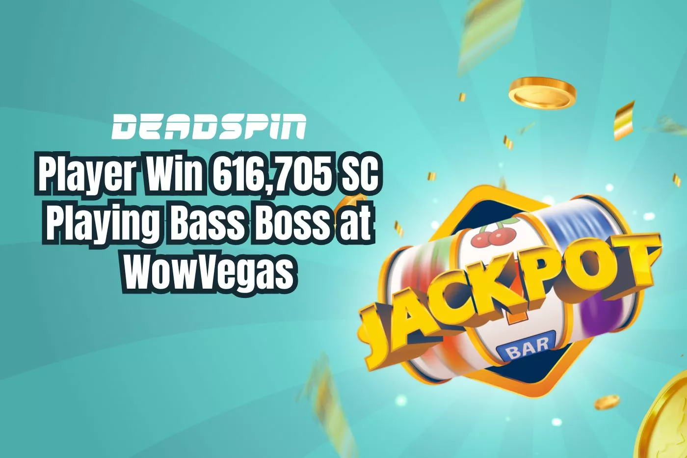 Player Wins Huge 616,705 SC Prize while Playing Bass Boss MegaBoss at WowVegas