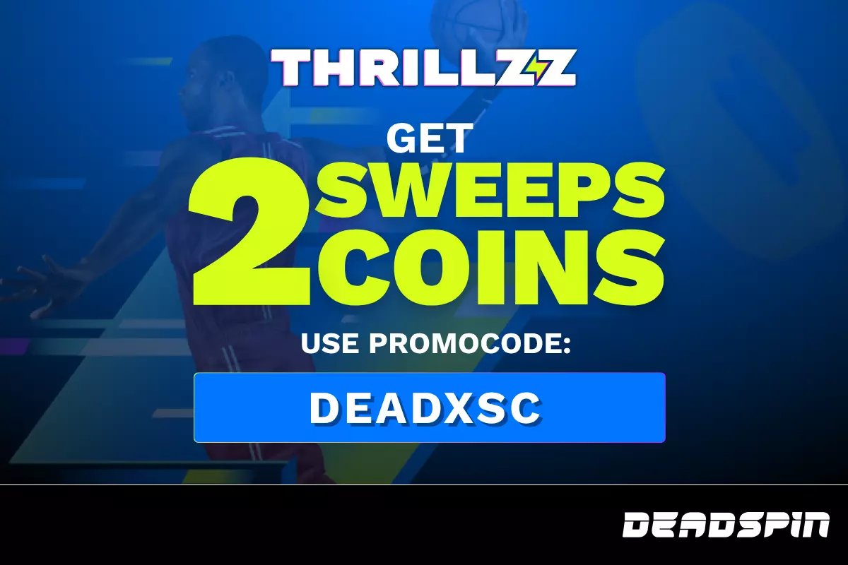 Thrillzz Promo Code DEADXSC: Get Get 2 Sweeps Coins Free for Sign Up for Spurs vs Thunder