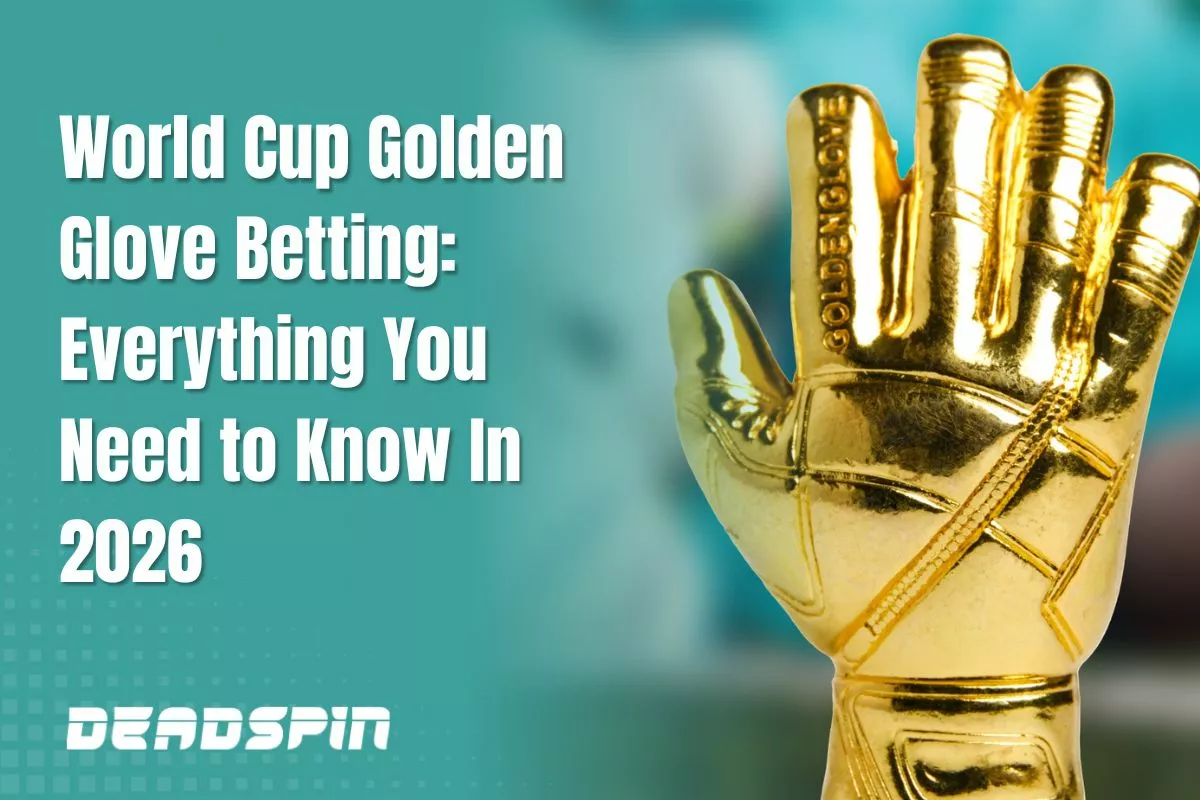 World Cup Golden Glove Betting: Everything You Need to Know In 2026
