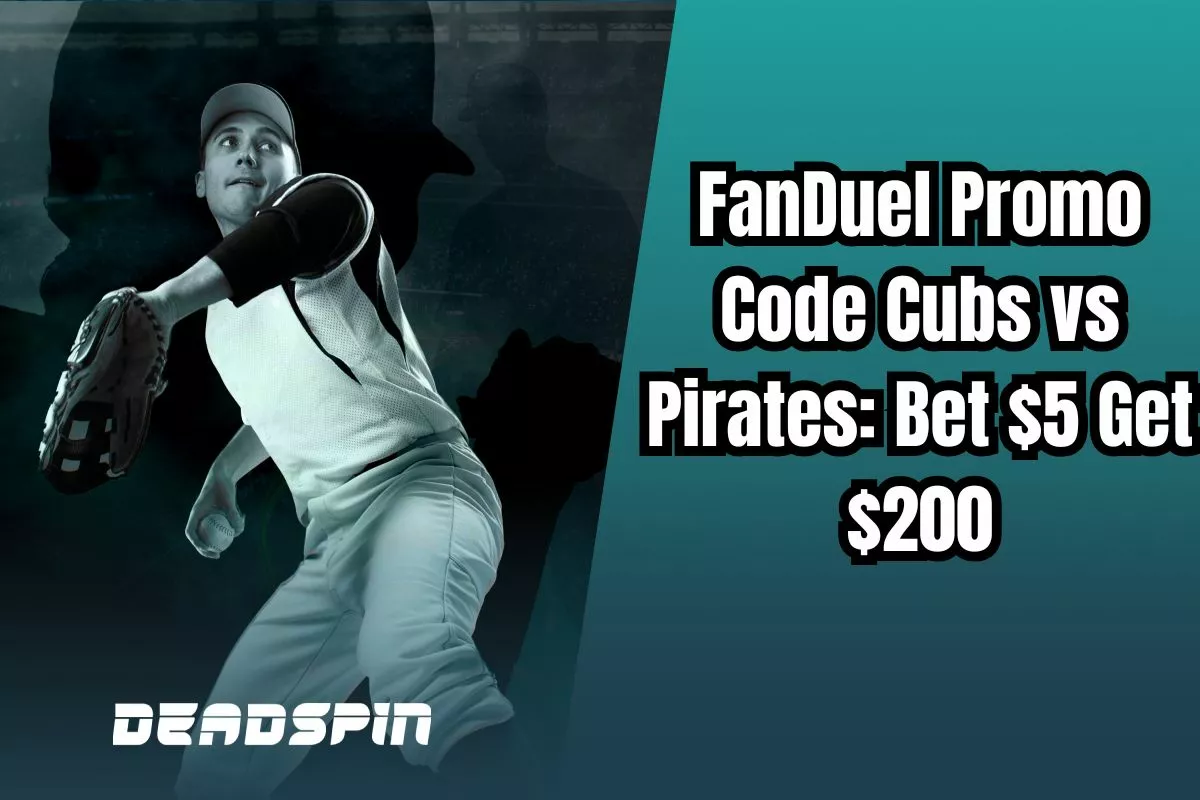 FanDuel Sportsbook Promo Code for Cubs vs Pirates: Bet $5 Get $200 in Free Bets