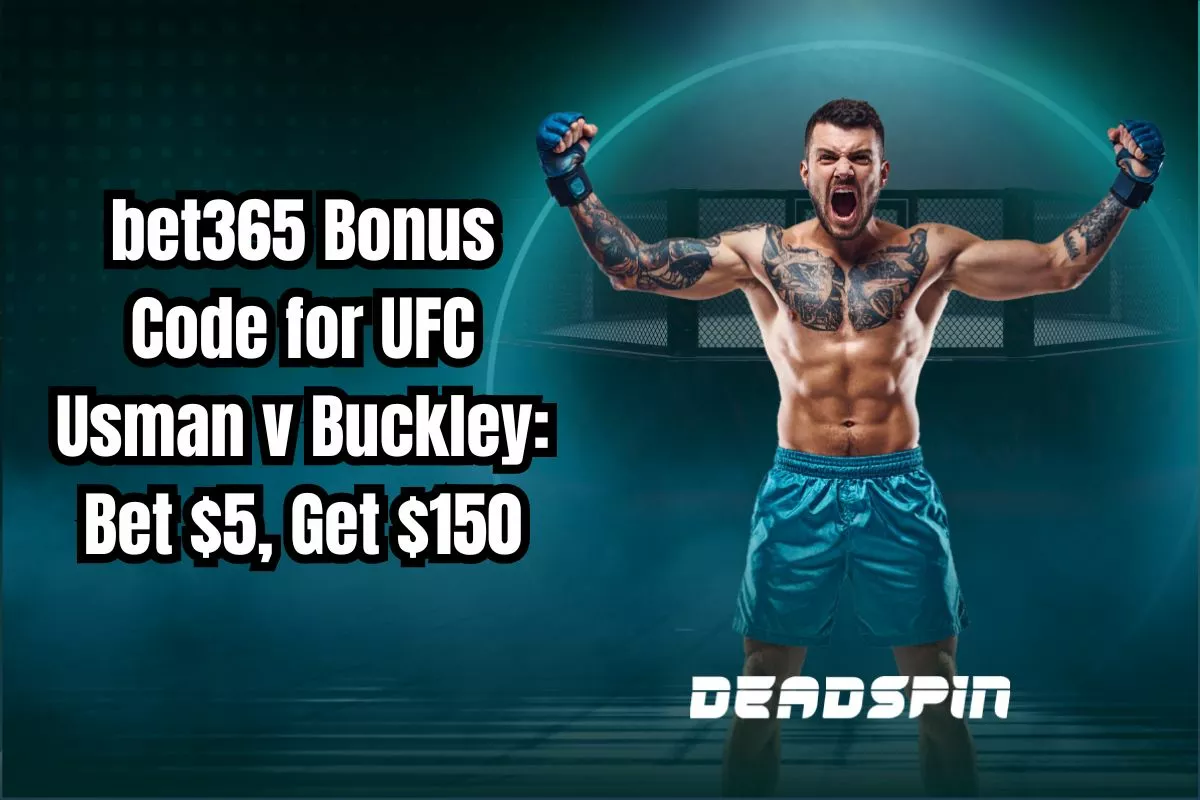 bet365 Bonus Code for UFC Fight Night Usman v Buckley: Bet $5 Get $150 in Bonus Bets