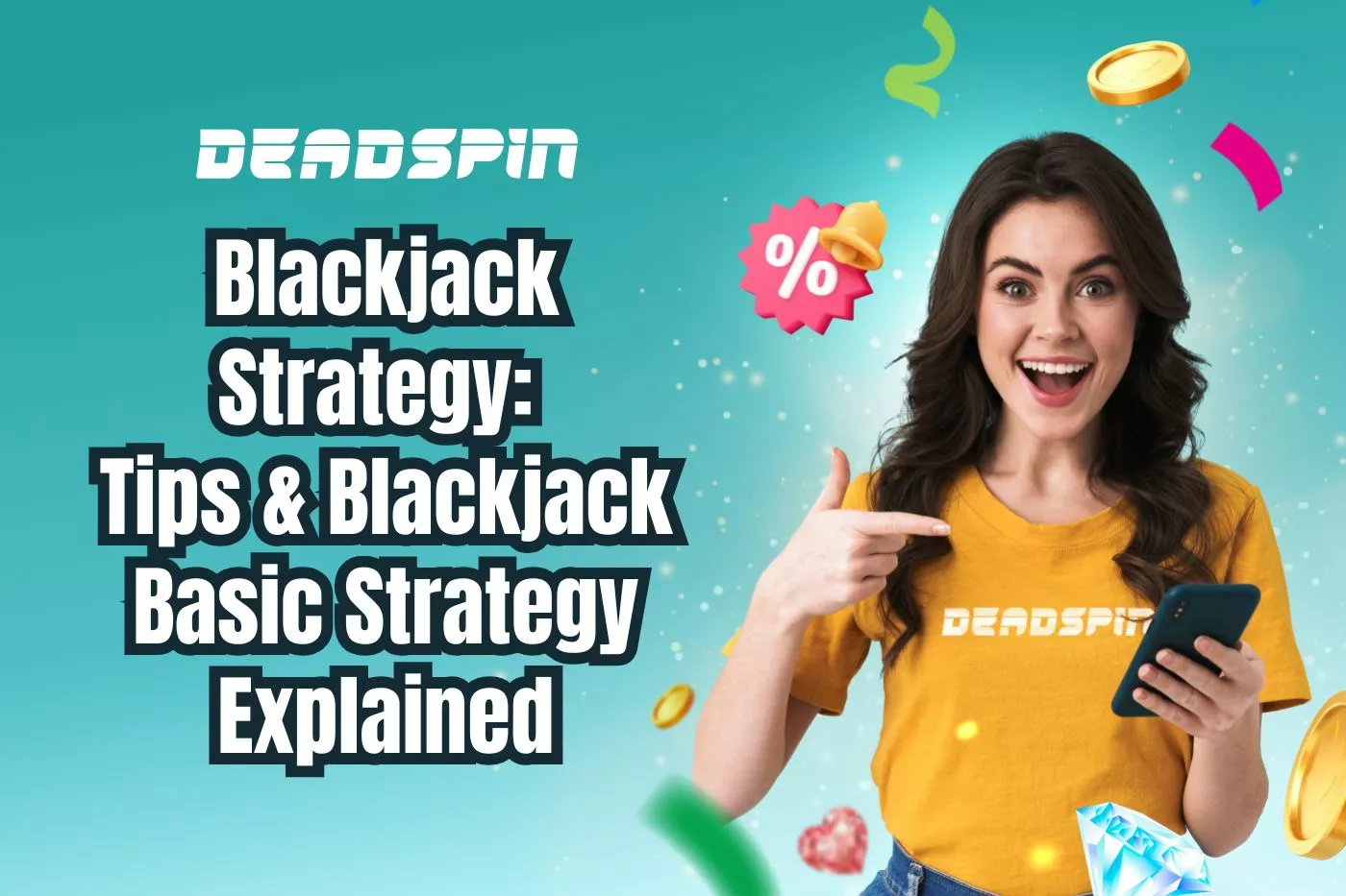 Blackjack Strategy: Tips & Blackjack Basic Strategy Explained