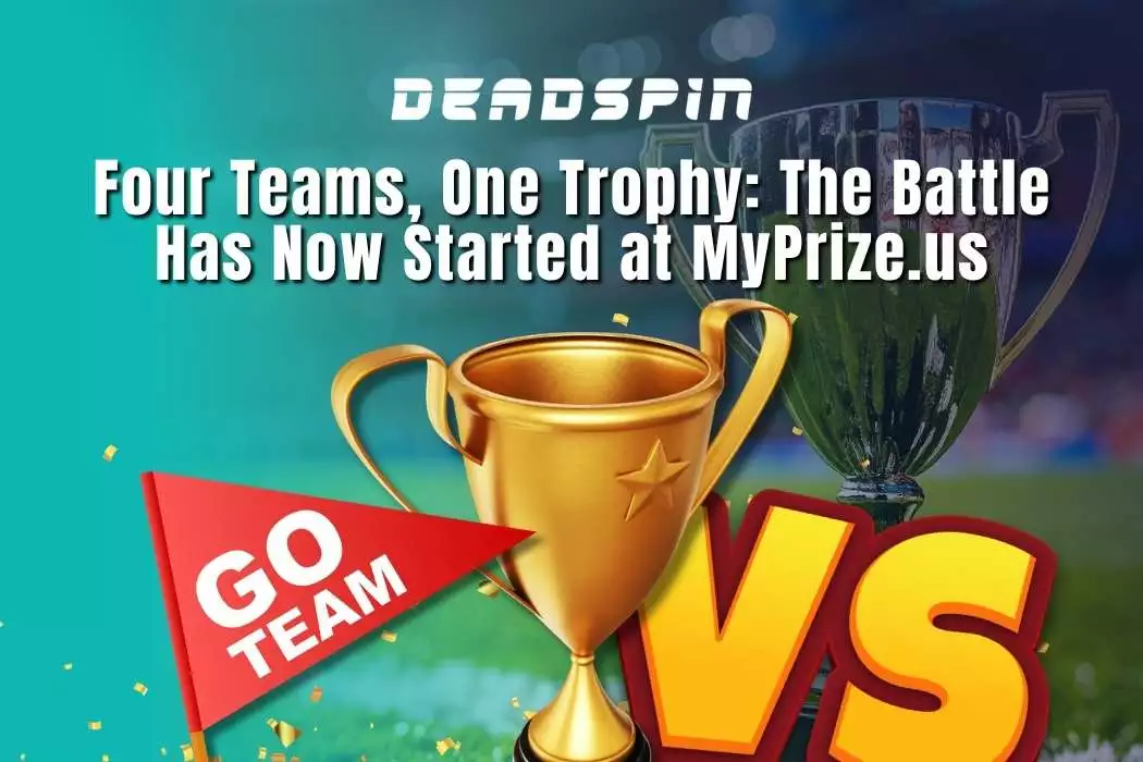 Four Teams, One Trophy 🏆 The Battle Has Now Started at MyPrize.us