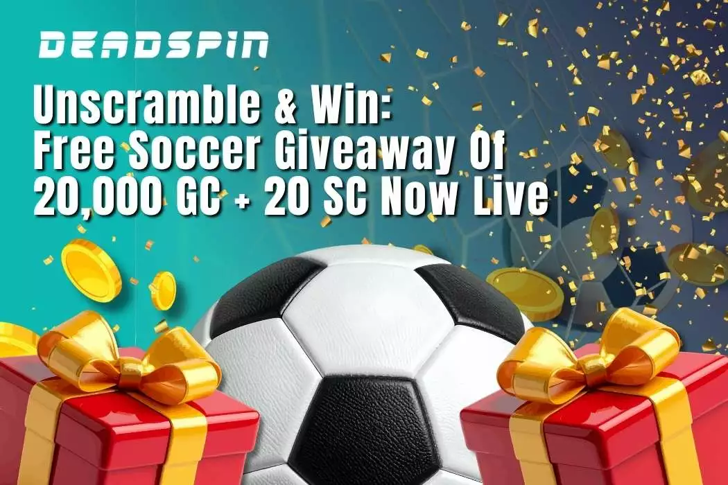 ⚽ Unscramble & Win: Free Soccer Giveaway Of 20,000 GC + 20 SC Now Live