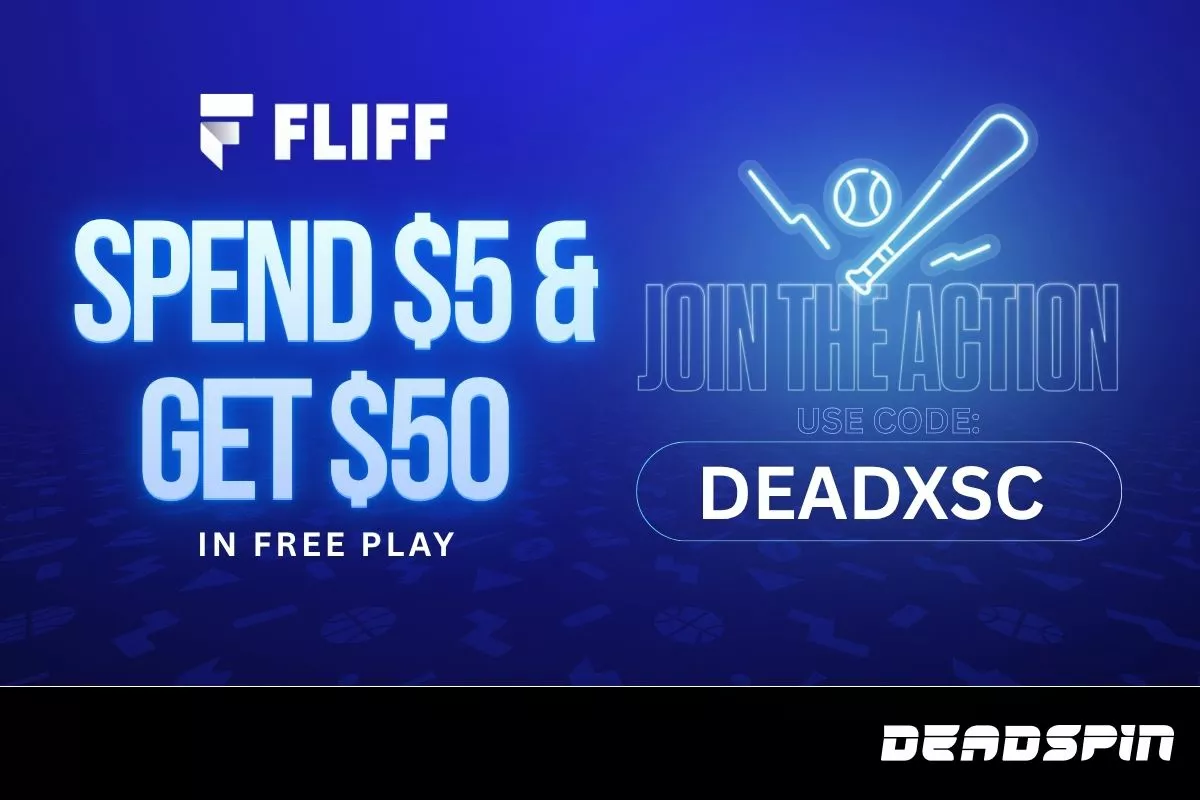 Fliff Promo Code DEADXSC: Get Spend $5 Get $50 in Free Play, Plus a 100% Match Up To $100 for Dodgers vs Athletics