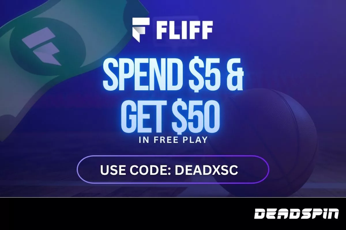 Fliff Promo Code DEADXSC: Get Spend $5 Get $50 in Free Play, Plus a 100% Match Up To $100 for Knicks vs Spurs