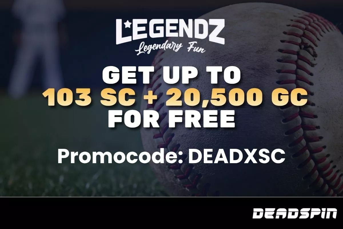 Legendz Promo Code DEADXSC: Get Get up to 103 SC + 20,500 GC for FREE for Orioles vs Blue Jays