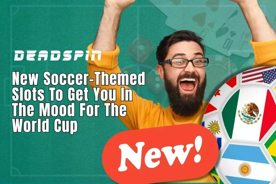 New Soccer-Themed Slots for the World Cup