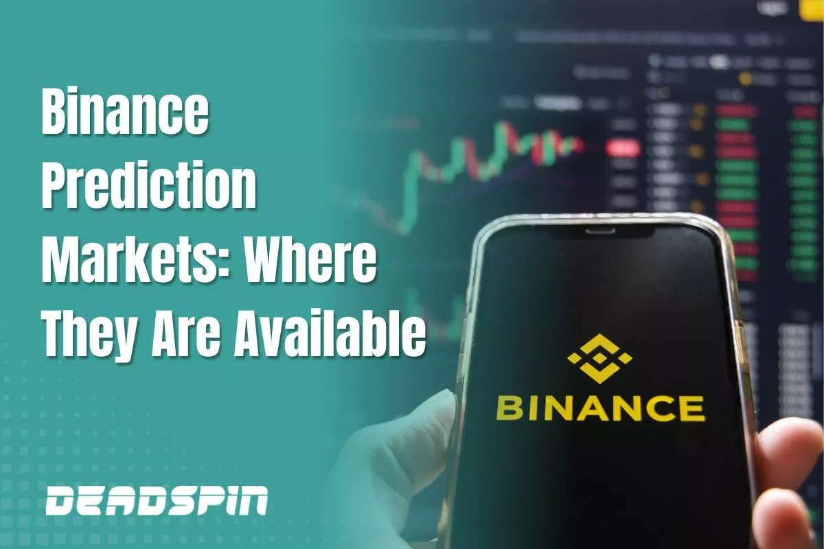 Binance Prediction Markets: Where They Are Available