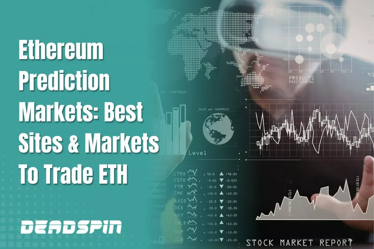 Ethereum Prediction Markets: Best Sites & Markets To Trade ETH