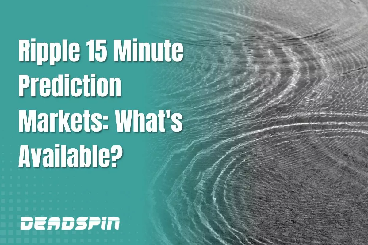 Ripple 15 Minute Prediction Markets: What’s Available?