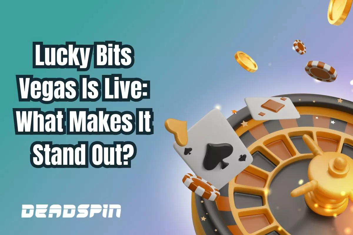 Lucky Bits Vegas Is Now Live: What Makes This New Platform Stand Out?