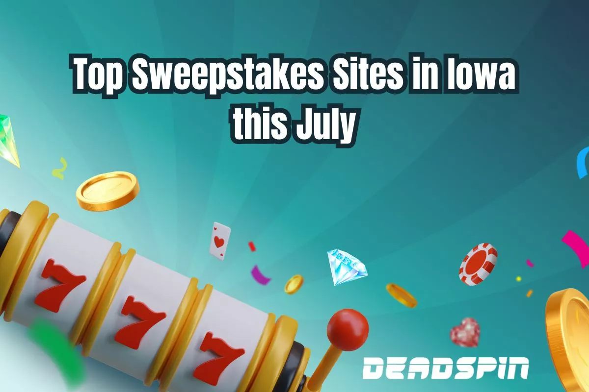 Ranking the Best Sweepstakes Sites Available in Iowa this July