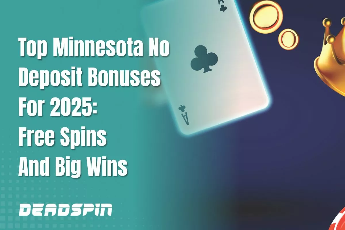 Top Minnesota No Deposit Bonuses For 2026: Free Spins And Big Wins