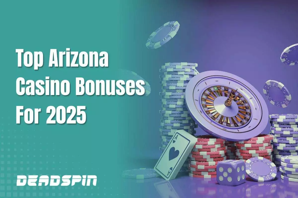 Top Arizona Casino Bonuses For 2026