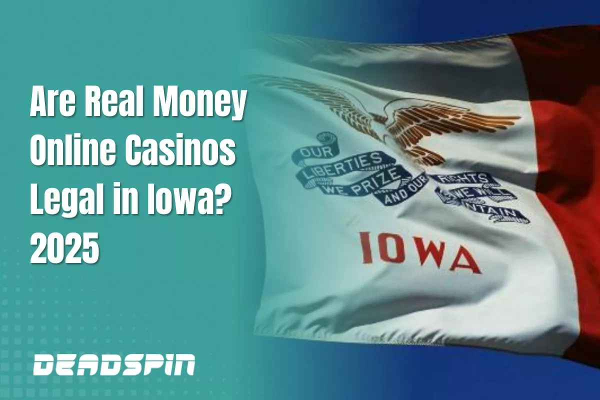 Are Real Money Online Casinos Legal in Iowa? 2026