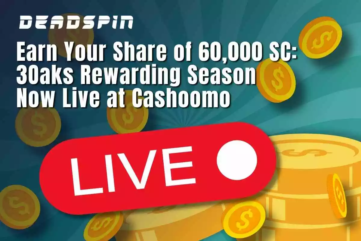 Earn Your Share of 60,000 SC: 3Oaks Rewarding Season Now Live at Cashoomo