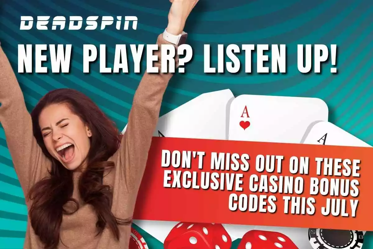New Player? Don't Miss These Exclusive Casino Bonus Codes this July