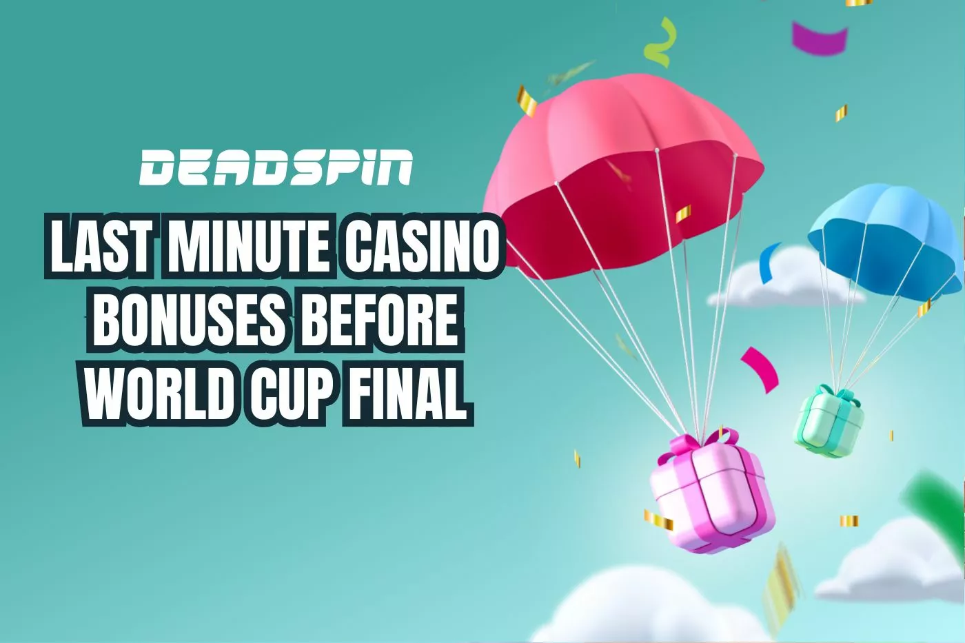 Last Minute Sweepstakes Casino Bonuses Before the World Cup Final