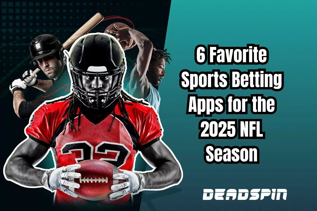 6 Fan Favorite Sports Betting Apps to Follow the 2025 NFL Season