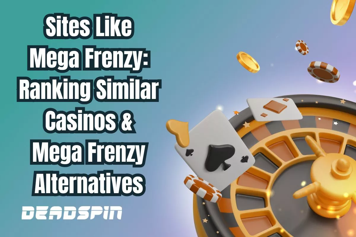 Sites Like Mega Frenzy: Ranking Mega Frenzy Alternatives & Sister Sites