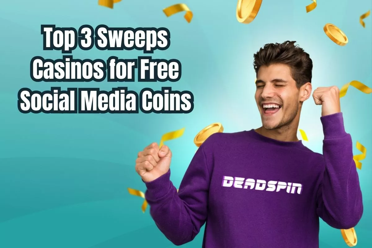 These Are The Best 3 Sweeps Casinos For Free Coins on Social Media