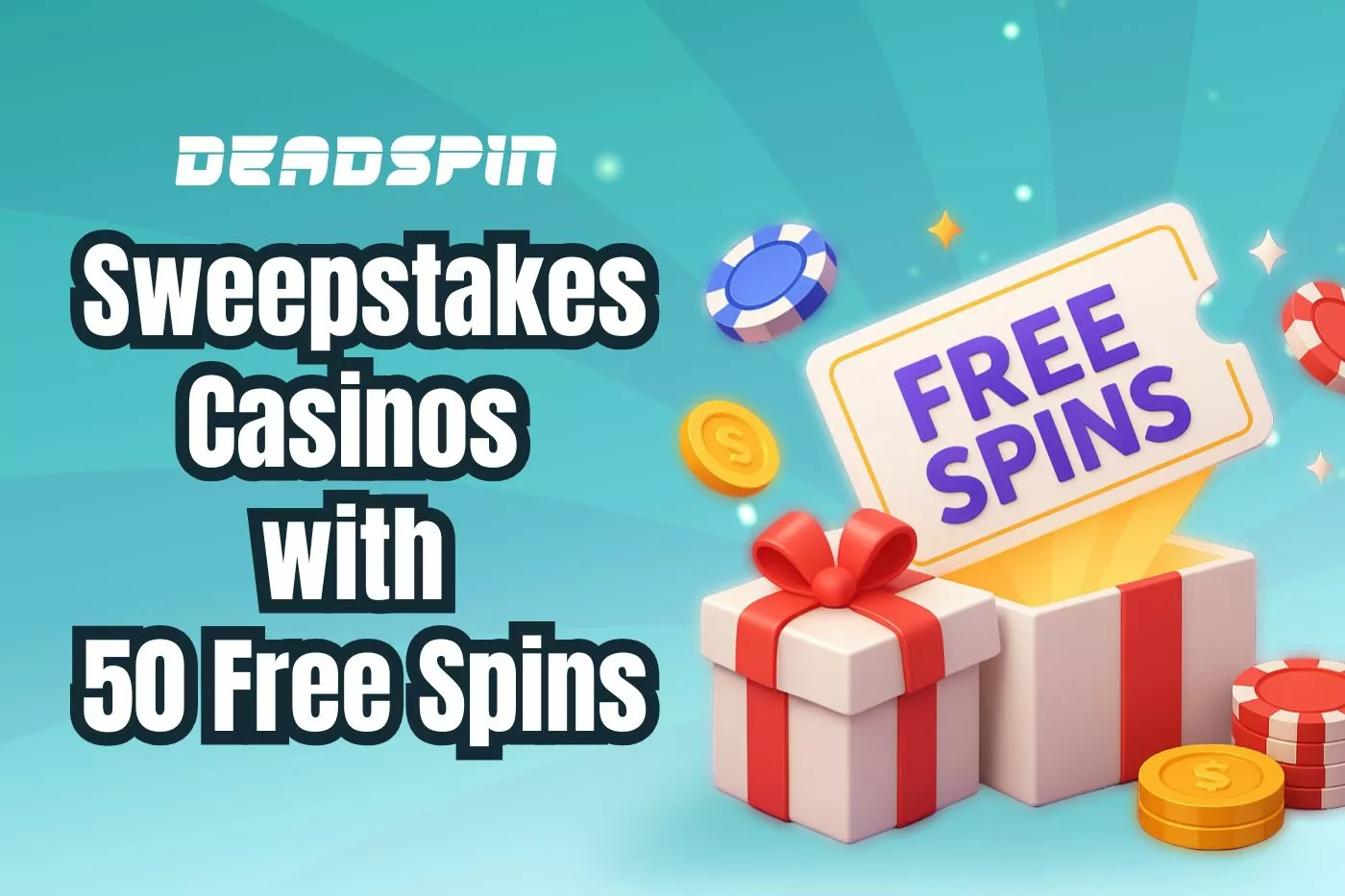 Sweepstakes Casinos with 50 Free Spins August 2026