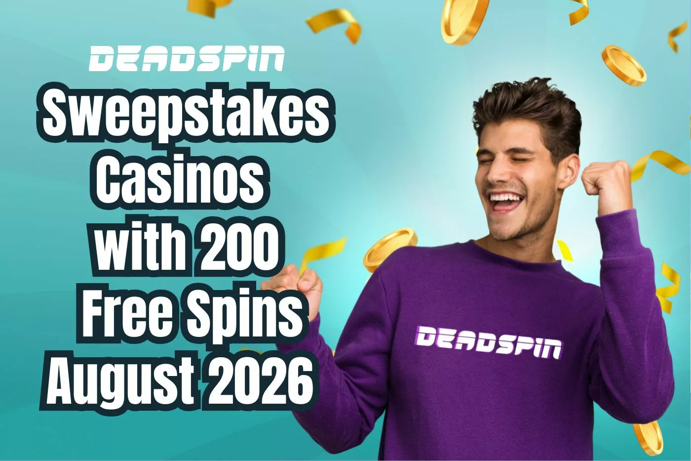 Sweepstakes Casinos with 200 Free Spins August 2026